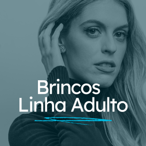 Brinco + Aplicação - Linha Adulto